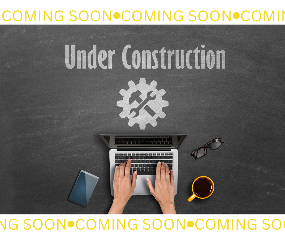 Coming Soon Under Construction
